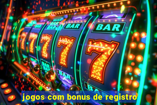 jogos com bonus de registro